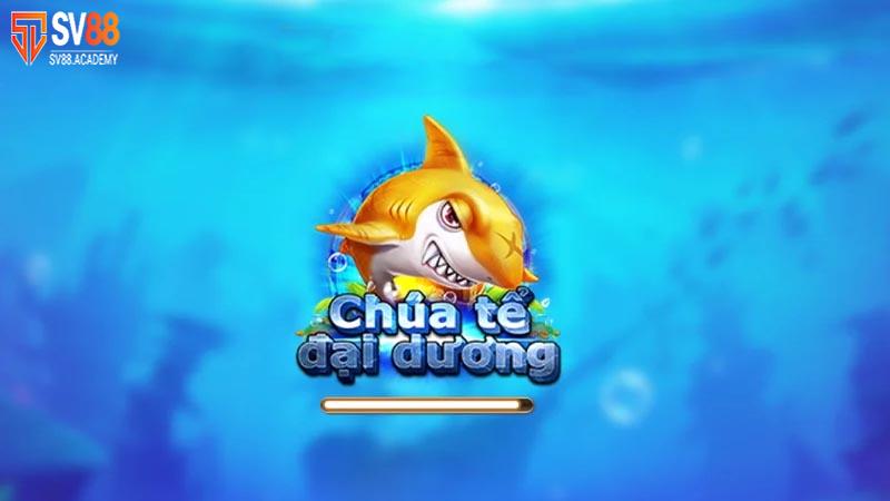 Chúa tể đại dương SV88 – Thiên đường giải trí bắn cá số một 13 Game Chúa Tể Đại Dương SV88