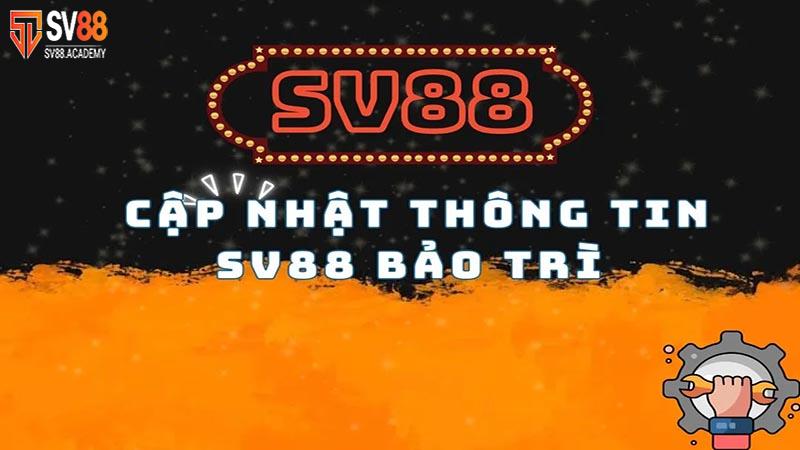 Cập Nhật Về SV88 Bảo Trì – Thời Điểm Nhà Cái Tiến Hành Bảo Trì 14 Máy chủ SV88 bảo trì