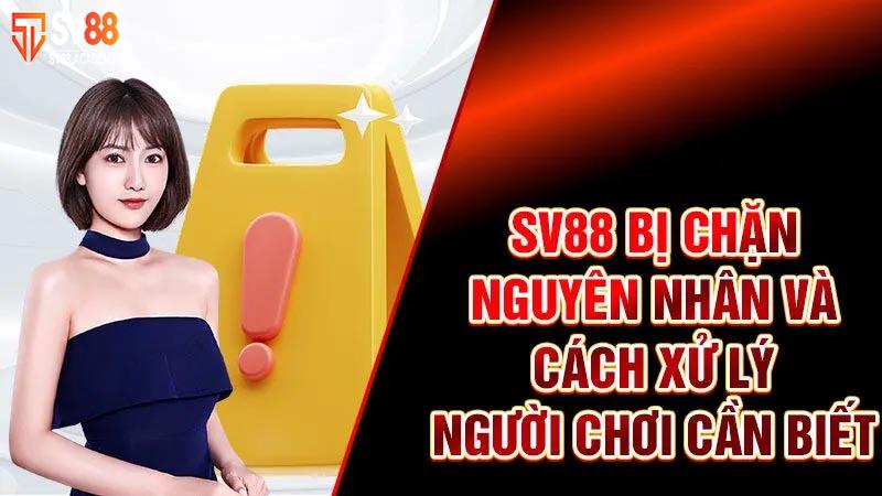 Tại sao SV88 bị chặn